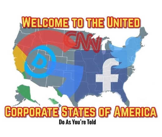 welcome-to-united-corporate-states-of-america-do-as-told-google-facebook-cnn-democrats